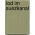Tod im Suezkanal