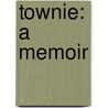Townie: A Memoir by Andre Dubus