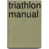 Triathlon Manual door Sean Lerwill