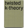 Twisted K-theory by Mehdi Khorami