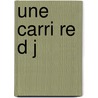 Une Carri Re D J by Jean-Pierre Charvin