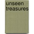 Unseen Treasures