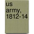 Us Army, 1812-14