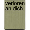 Verloren an Dich door Maximilian Tubè