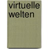 Virtuelle Welten door Patrick Prucha