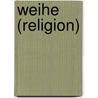 Weihe (Religion) by Jesse Russell