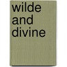 Wilde and Divine door S.C. Moore