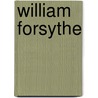 William Forsythe by Senta Driver