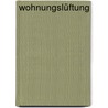 Wohnungslüftung door Christian Päßler