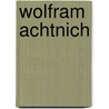 Wolfram Achtnich door Jesse Russell