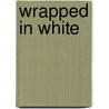Wrapped in White door Kevin Brooks
