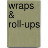 Wraps & Roll-Ups door Dona Z. Meilach