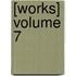 [Works] Volume 7