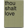 Thou Shalt Love door Yuxia Wang