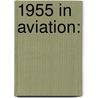 1955 in Aviation: door Books Llc