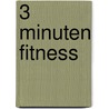 3 Minuten Fitness door Elke Gulden