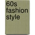 60s Fashion Style