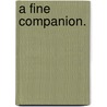 A Fine Companion. door Shakerley Marmion