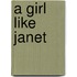A Girl Like Janet