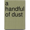 A Handful of Dust door Charlotte Gardner