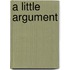 A Little Argument