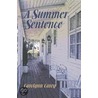 A Summer Sentence by Carolynn Carey