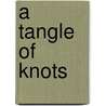 A Tangle of Knots door Lisa Graff