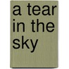 A Tear in the Sky door Joseph Nassise