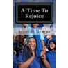 A Time to Rejoice door Errol M. George
