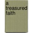 A Treasured Faith