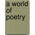 A World of Poetry