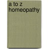 A to Z Homeopathy door Anton Jayasuriya