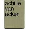 Achille Van Acker by Jesse Russell