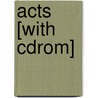 Acts [With Cdrom] door J. Bradley Chance