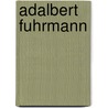 Adalbert Fuhrmann door Jesse Russell