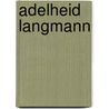 Adelheid Langmann by Jesse Russell