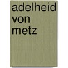 Adelheid von Metz by Jesse Russell