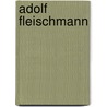 Adolf Fleischmann by Jesse Russell
