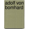 Adolf von Bomhard by Jesse Russell