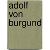 Adolf von Burgund door Jesse Russell