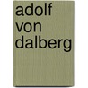 Adolf von Dalberg by Jesse Russell