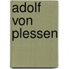 Adolf von Plessen door Jesse Russell