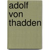 Adolf von Thadden door Jesse Russell