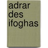 Adrar des Ifoghas door Jesse Russell