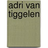 Adri van Tiggelen by Jesse Russell