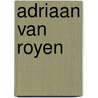 Adriaan van Royen by Jesse Russell