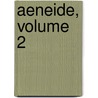Aeneide, Volume 2 door Publius Virgilius Maro