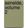 Aeneide, Volume 2 door Publius Virgilius Maro