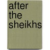 After the Sheikhs door Christopher Davidson