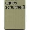 Agnes Schultheiß by Jesse Russell